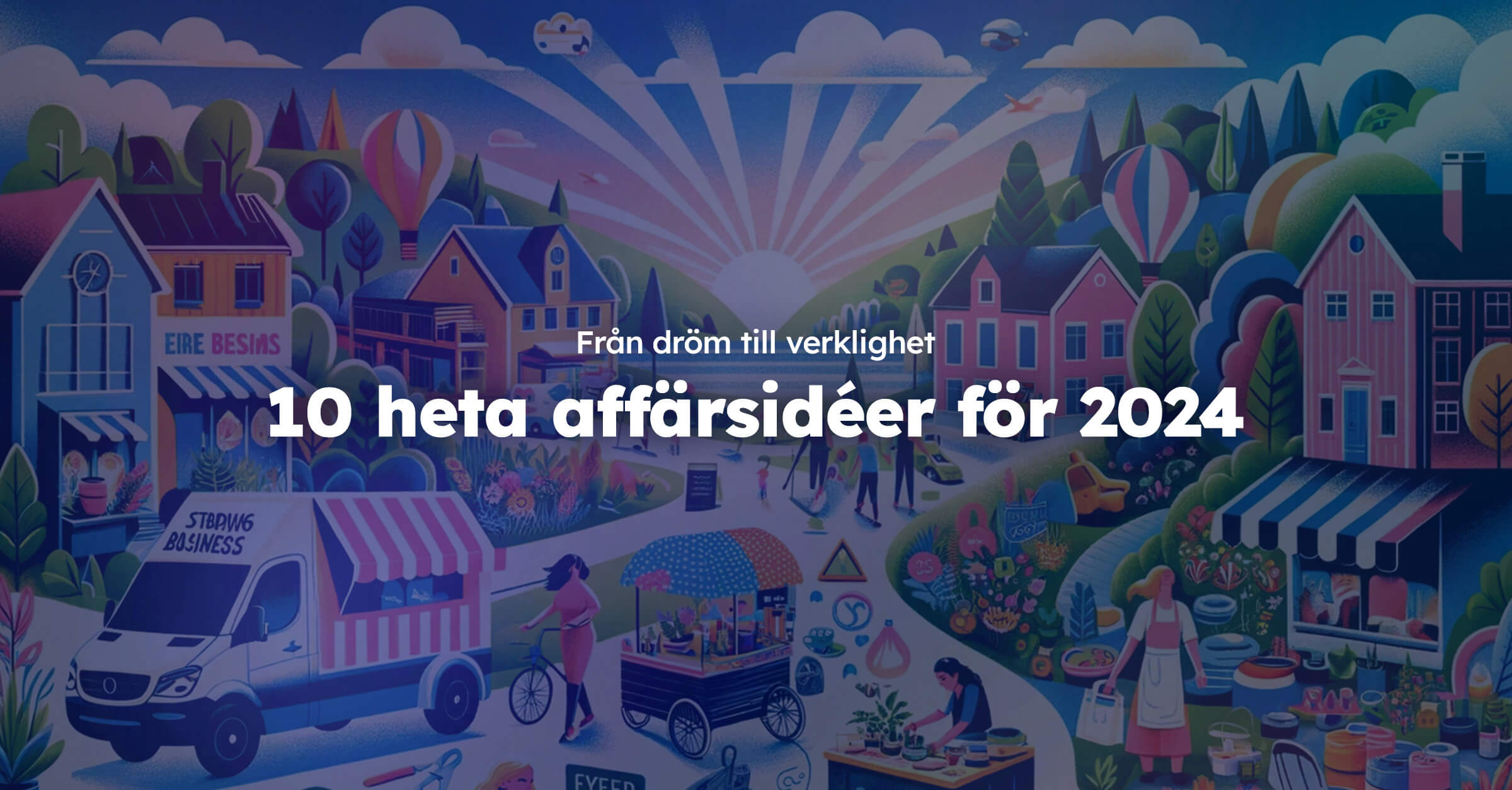 Från dröm till verklighet: 10 heta affärsidéer för 2024