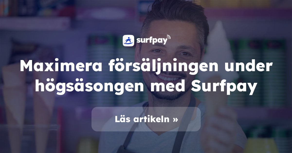 Maximera försäljningen under högsäsongen med Surfpay